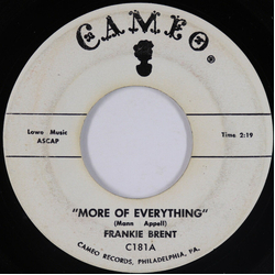 Frankie Brent More Of Everything / Bangin On The Bongo Vinyl 7" USED