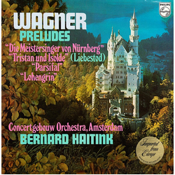 Richard Wagner / Bernard Haitink / Concertgebouworkest Préludes Vinyl LP USED