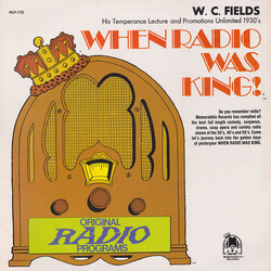 W.C. Fields When Radio Was King! (W.C. Fields His Temperance Lecture And Promotions Unlimited 1930's) Vinyl LP USED