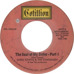 Chris Towns & The Townsmen The Soul Of My Sister - Part I / Sop It Up USED VINYL 7INCH 45 RPM SINGLE