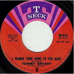 Tommy Bryant I Wanna Come Home To You Baby USED VINYL 7INCH 45 RPM PROMO STYRENE