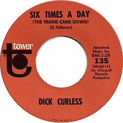 Dick Curless Six Times A Day (The Trains Came Down) / Down By The Old River USED VINYL 7INCH 45 RPM SINGLE