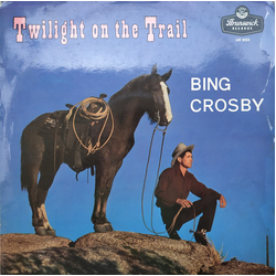Bing Crosby Twilight On The Trail Vinyl LP USED