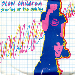 Slow Children (2) Staring At The Ceiling Vinyl 7" USED