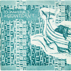 It's Immaterial A Gigantic Raft... VINYL 7" USED
