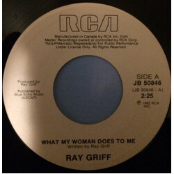 Ray Griff What My Woman Does To Me USED VINYL 7INCH SINGLE