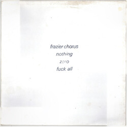 Frazier Chorus Nothing Zero Fuck All USED VINYL 12INCH PROMO WHITE LABEL