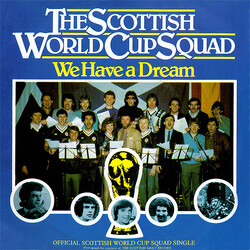 The Scottish World Cup Squad We Have A Dream USED VINYL 7INCH 45 RPM SINGLE STEREO