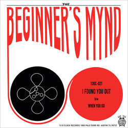 The Beginner's Mynd I Found You Out / When You Go USED VINYL 7INCH 45 RPM