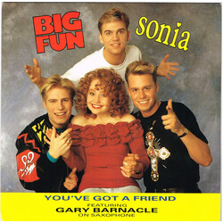 Big Fun / Sonia / Gary Barnacle You've Got A Friend USED VINYL 7INCH 45 RPM SINGLE