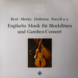 Thomas Morley / William Byrd / Anthony Holborne / Henry Purcell Englische Musik Für Blockflöten Und Gamben-Consort Vinyl LP USED