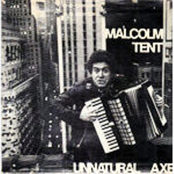 Malcolm Tent (2) Unnatural Axe Vinyl 7" USED