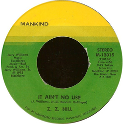 Z.Z. Hill It Ain't No Use / Ha Ha (Laughing Song) Vinyl 7" USED