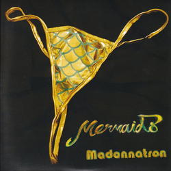 Madonnatron Mermaids / Ich Liebe Dich Vinyl 7" USED