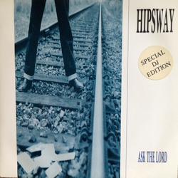 Hipsway Ask The Lord Vinyl 7" USED