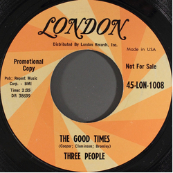 Three People Have You Ever Been There / The Good Times Vinyl 7" USED