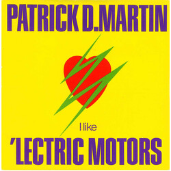 Patrick D. Martin I Like 'Lectric Motors USED VINYL 7INCH 45 RPM SINGLE