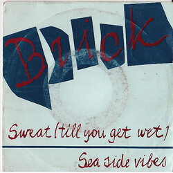 Brick Sweat (Til You Get Wet) USED VINYL 7INCH SINGLE