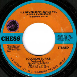 Solomon Burke I'll Never Stop Loving You (Never Ever Song) USED VINYL 7INCH 45 RPM SINGLE STYRENE STEREO