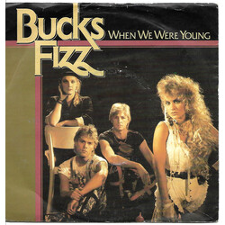 Bucks Fizz When We Were Young USED VINYL 7INCH 45 RPM SINGLE STEREO