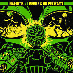 The Magnetix / Digger & The Pussycats Magnetix vs Digger & The Pussycats USED VINYL 7INCH EP