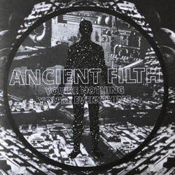 Ancient Filth You're Nothing, You're Everything USED VINYL 7INCH 33 S RPM