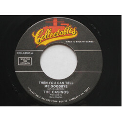 The Casinos / The Shells Then You Can Tell Me Goodbye / Baby Oh Baby Vinyl 7" USED