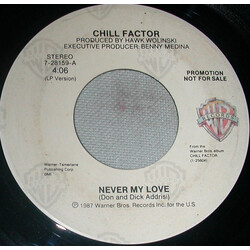 Chill Factor (5) Never My Love USED VINYL 7INCH 45 RPM PROMO STEREO