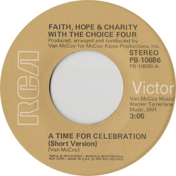 Faith, Hope & Charity / The Choice Four A Time For Celebration USED VINYL 7INCH 45 RPM STEREO