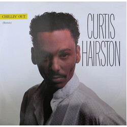 Curtis Hairston Chillin' Out (Remix) Vinyl 12" USED