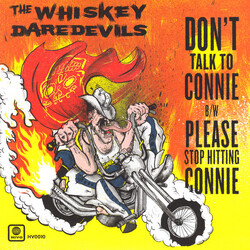 Whiskey Daredevils Don't Talk To Connie USED VINYL 7INCH 33 S RPM SINGLE