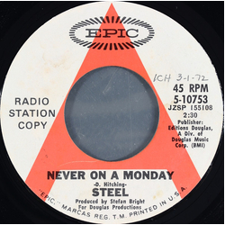 Steel (21) Never On A Monday Vinyl 7" USED