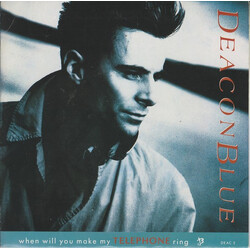 Deacon Blue When Will You Make My Telephone Ring VINYL 7" USED
