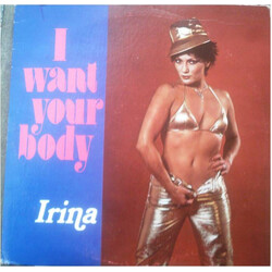 Irina (9) I Want Your Body Vinyl LP USED