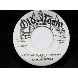 Charlie Thomas Let it All Fall On My Shoulder USED VINYL 7INCH 45 RPM PROMO