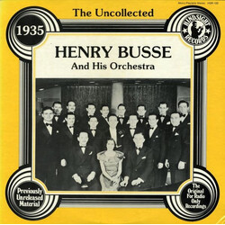 Henry Busse And His Orchestra The Uncollected Henry Busse And His Orchestra: 1935 Vinyl LP USED