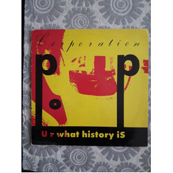 Corporation Pop U R What History Is USED VINYL 12INCH