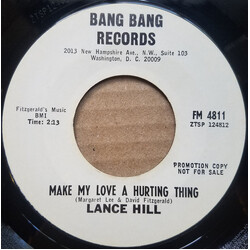 Lance Hill (2) Make My Love A Hurting Thing USED VINYL 7INCH 45 RPM PROMO