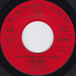 Poussez! I'm Never Gonna Give My Love Again USED VINYL 7INCH 45 RPM PROMO STEREO