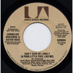 Cornelius Brothers & Sister Rose Don't Ever Be Lonely (A Poor Little Fool Like Me) USED VINYL 7INCH 45 RPM PROMO