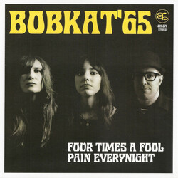 Bobkat'65 Four Times A Fool / Pain Every Night USED VINYL 7INCH SINGLE