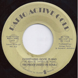 100 Proof Aged In Soul Everything Good Is Bad / Don't Scratch Where It Don't Itch USED VINYL 7INCH 45 RPM