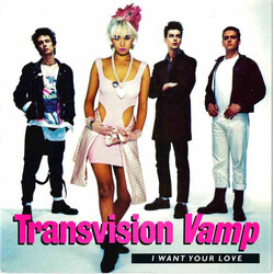 Transvision Vamp I Want Your Love USED VINYL 7INCH 45 RPM SINGLE