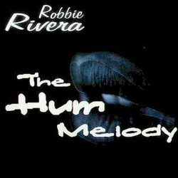 Robbie Rivera The Hum Melody Vinyl 12" USED