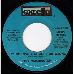 Jerry Washington Let Me Love You Right Or Wrong USED VINYL 7INCH SINGLE STEREO