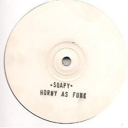 Soapy Horny As Funk USED VINYL 12INCH WHITE LABEL