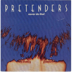 The Pretenders Never Do That USED VINYL 7INCH 45 RPM SINGLE STEREO