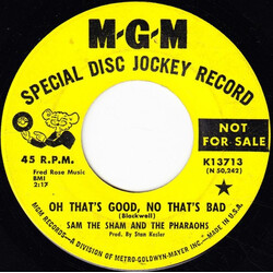 Sam The Sham & The Pharaohs Oh That's Good, No That's Bad Vinyl 7" USED