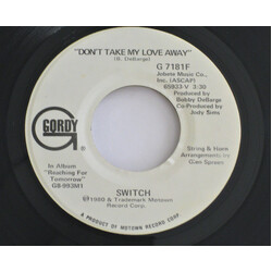 Switch (6) Don't Take My Love Away USED VINYL 7INCH 45 RPM SINGLE STEREO