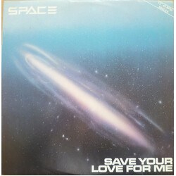 Space Save Your Love For Me USED VINYL 12INCH 45 RPM SINGLE PARTIALLY MIXED